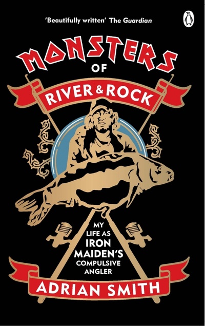 Книга: Monsters of River and Rock. My Life as Iron Maiden's Compulsive Angler (Smith Adrian) ; Virgin books, 2021 