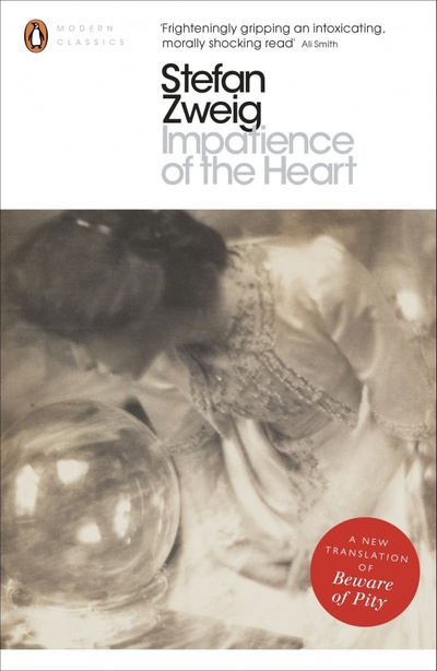 Книга: Impatience of the Heart (Zweig Stefan) ; Penguin, 2016 