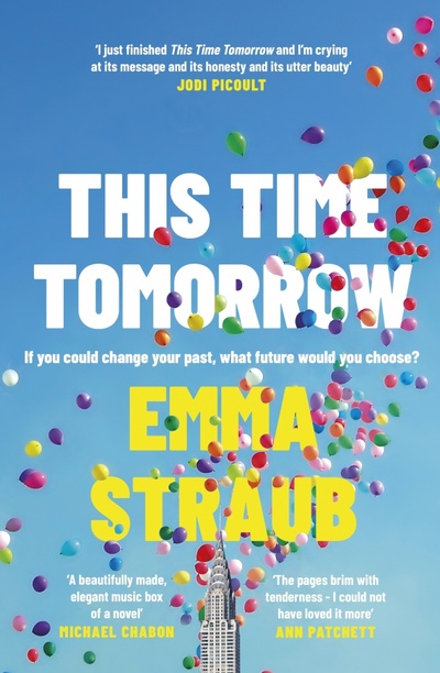 Книга: This Time Tomorrow (Straub Emma) ; Michael Joseph, 2022 