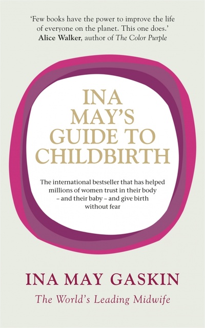 Книга: Ina May's Guide to Childbirth (Gaskin Ina May) ; Vermilion, 2019 