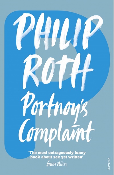 Книга: Portnoy's Complaint (Roth Philip) ; Vintage books, 2016 