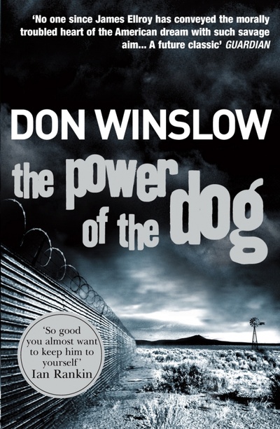 Книга: The Power Of The Dog (Winslow Don) ; Arrow Books, 2006 