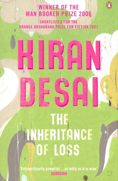 Книга: The Inheritance of Loss (Desai Kiran) ; Penguin, 2007 