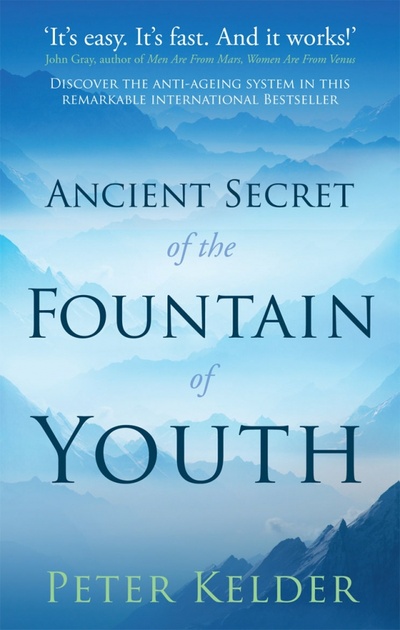 Книга: The Ancient Secret of the Fountain of Youth (Kelder Peter) ; Virgin books, 2011 