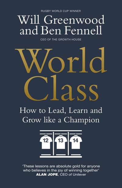 Книга: World Class. How to Lead, Learn and Grow like a Champion (Fennell Ben, Greenwood Will) ; Virgin books, 2021 