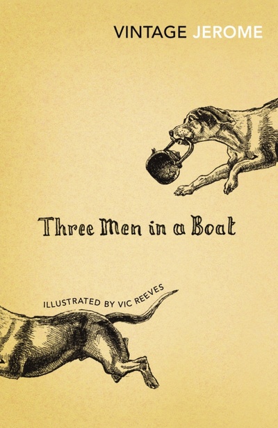 Книга: Three Men in a Boat (Jerome Jerome K.) ; Vintage books, 2011 