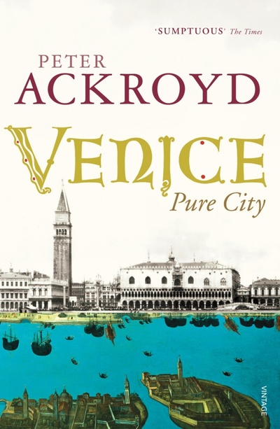 Книга: Venice (Ackroyd Peter) ; Vintage books, 2010 