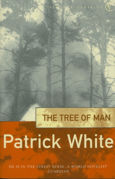 Книга: The Tree Of Man (White Patrick) ; Vintage books, 1994 