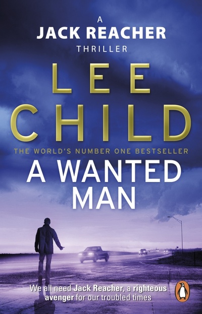Книга: A Wanted Man (Child Lee) ; Bantam books, 2013 