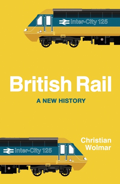 Книга: British Rail. A New History (Wolmar Christian) ; Penguin, 2022 