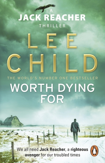 Книга: Worth Dying For (Child Lee) ; Bantam books, 2011 