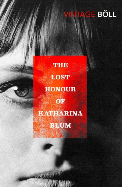 Книга: The Lost Honour of Katharina Blum (Boll Heinrich) ; Vintage books, 2017 