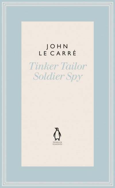Книга: Tinker Tailor Soldier Spy (Le Carre John) ; Penguin, 2019 