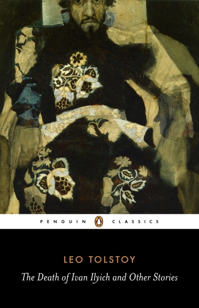 Книга: The Death of Ivan Ilyich and Other Stories (Tolstoy Leo) ; Penguin, 2008 