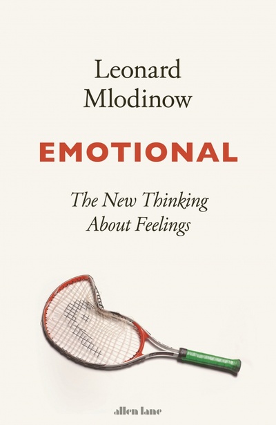 Книга: Emotional. The New Thinking about Feelings (Mlodinow Leonard) ; Allen Lane, 2022 