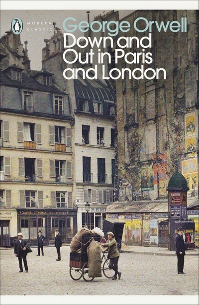 Книга: Down and Out in Paris and London (Orwell George) ; Penguin, 2020 