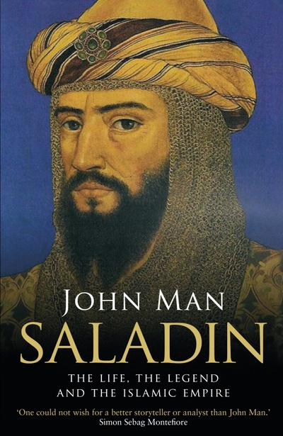 Книга: Saladin. The Life, the Legend and the Islamic Empire (Man John) ; Corgi book, 2016 