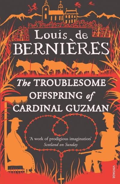 Книга: The Troublesome Offspring Of Cardinal Guzman (Bernieres Louis de) ; Vintage books, 1992 