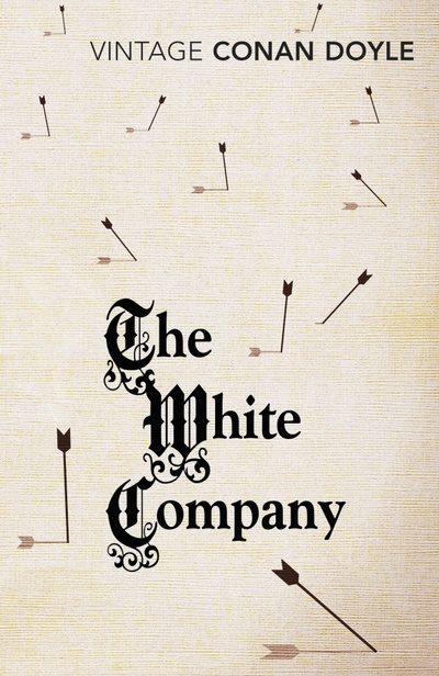 Книга: The White Company (Doyle Arthur Conan) ; Vintage books, 2015 