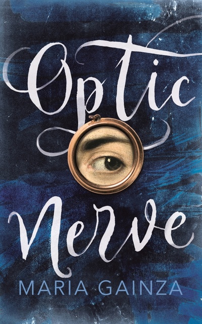 Книга: Optic Nerve (Gainza Maria) ; Harvill Secker, 2019 