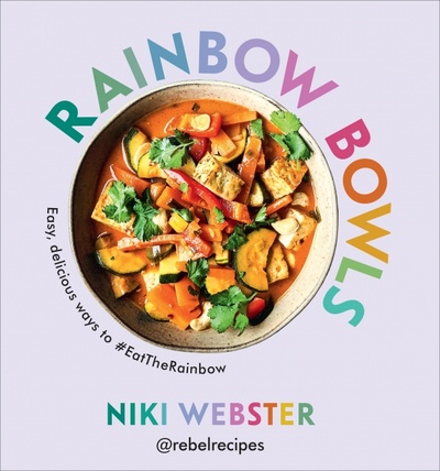 Книга: Rainbow Bowls. Easy, delicious ways to #EatTheRainbow (Webster Niki) ; Pop Press