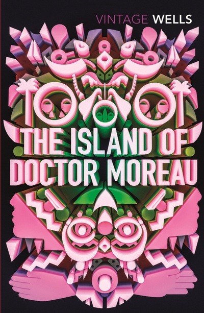Книга: The Island of Doctor Moreau (Wells Herbert George) ; Vintage books, 2017 