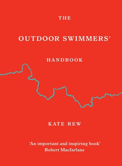 Книга: The Outdoor Swimmers' Handbook (Rew Kate) ; Rider, 2022 