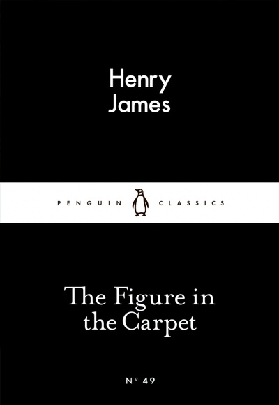 Книга: The Figure in the Carpet (James Henry) ; Penguin, 2015 