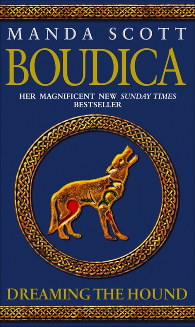 Книга: Boudica. Dreaming The Hound (Scott Manda) ; Bantam books, 2006 