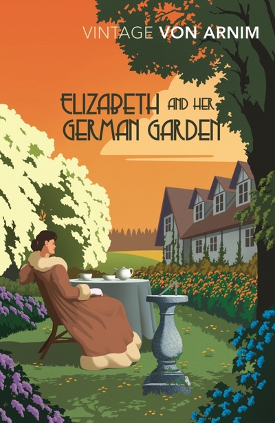Книга: Elizabeth and her German Garden (Von Arnim Elizabeth) ; Vintage books, 2017 