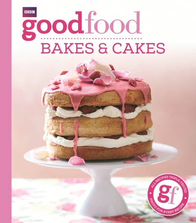 Книга: Good Food. Bakes & Cakes; BBC books, 2014 