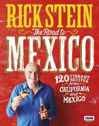 Книга: The Road to Mexico (Stein Rick) ; BBC books, 2017 