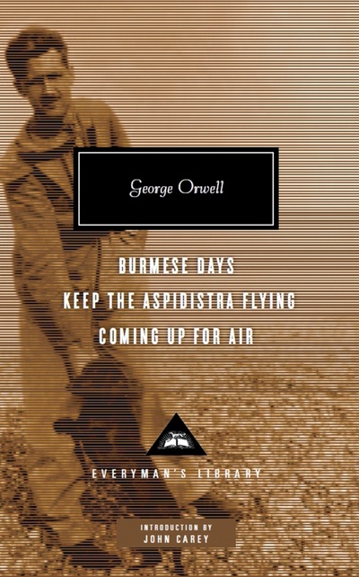 Книга: Burmese Days, Keep the Aspidistra Flying, Coming Up for Air (Orwell George) ; Everyman, 2011 