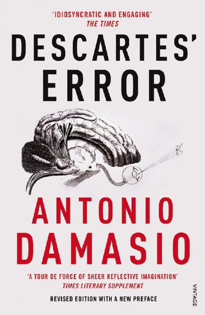 Книга: Descartes' Error (Damasio Antonio) ; Vintage books