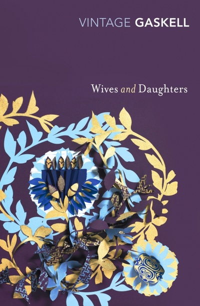 Книга: Wives and Daughters (Gaskell Elizabeth Cleghorn) ; Vintage books, 2010 