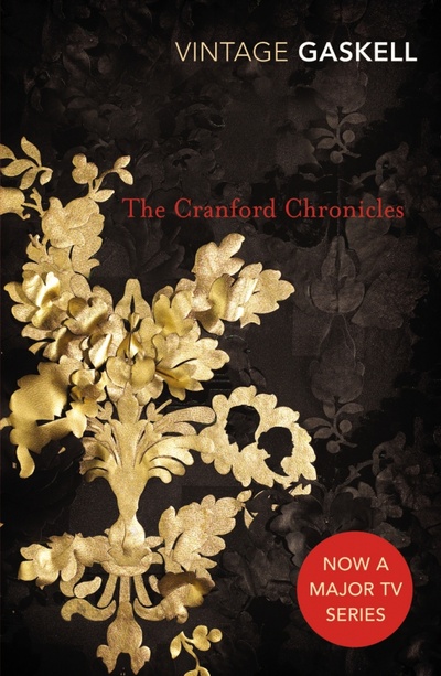 Книга: The Cranford Chronicles (Gaskell Elizabeth Cleghorn) ; Vintage books, 2007 