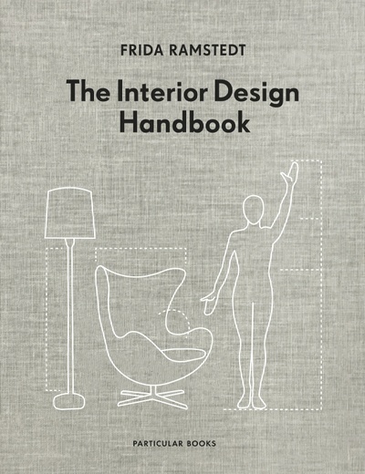 Книга: The Interior Design Handbook (Ramstedt Frida) ; Particular Books, 2020 