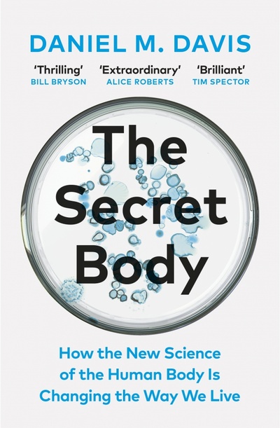 Книга: The Secret Body. How the New Science of the Human Body Is Changing the Way We Live (Davis Daniel M.) ; Vintage books, 2022 