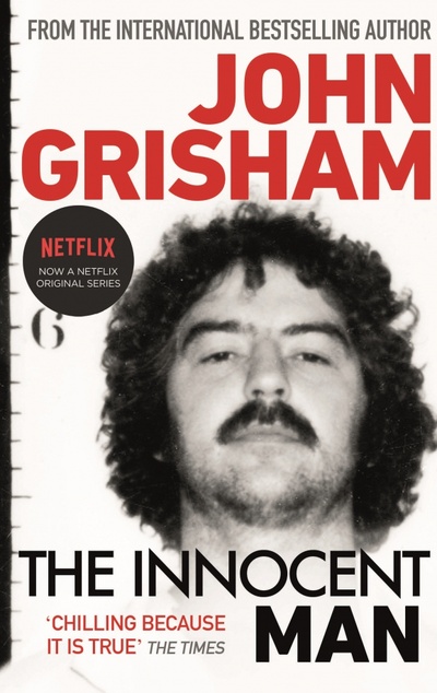 Книга: The Innocent Man (Grisham John) ; Arrow Books, 2017 