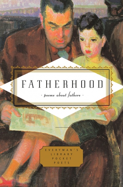 Книга: Fatherhood. Poems About Fathers; Everyman, 2007 