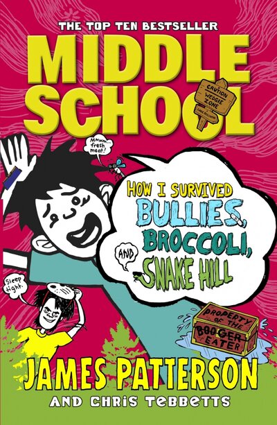 Книга: Middle School: How I Survived Bullies, Broccoli, and Snake Hill (Patterson J.) ; Random House UK, 2015 
