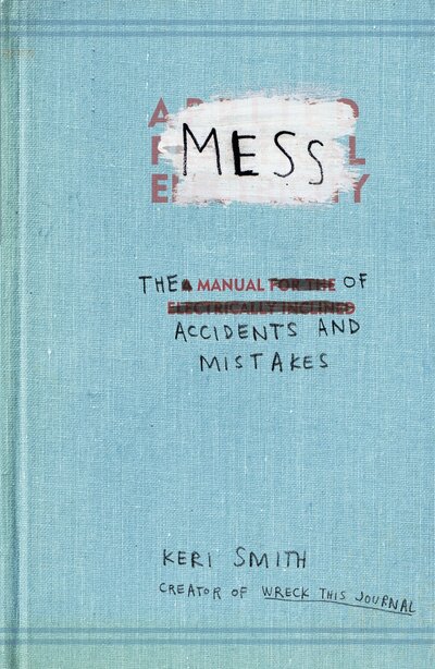 Книга: Mess: The Manual of Accidents and Mistakes (Smith K.) ; Penguin Books, 2010 