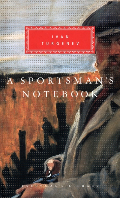 Книга: A Sportsman's Notebook (Turgenev Ivan) ; Everyman, 2023 