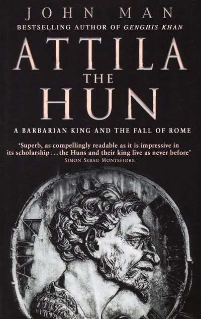 Книга: Attila the Hun (Man John) ; Bantam books, 2006 