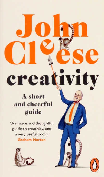 Книга: Creativity. A Short and Cheerful Guide (Cleese John) ; Penguin, 2022 