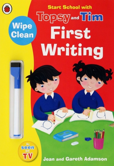 Книга: Start School with Topsy and Tim. Wipe Clean First Writing (Adamson Jean, Adamson Gareth) ; Ladybird, 2011 