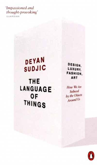Книга: The Language of Things (Sudjic Deyan) ; Penguin, 2009 