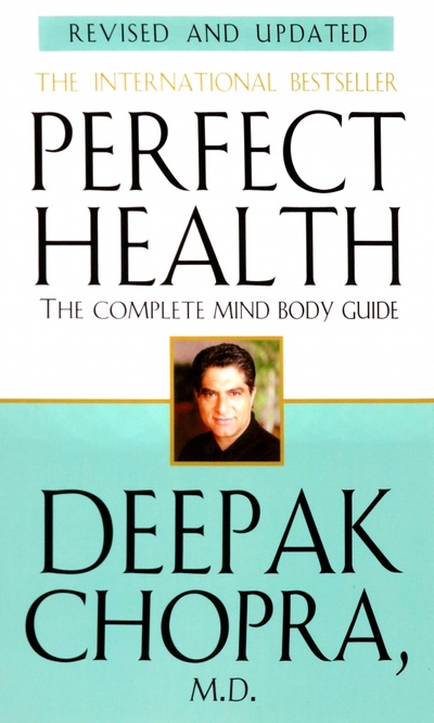Книга: Perfect Health (Chopra Deepak) ; Bantam books, 2001 