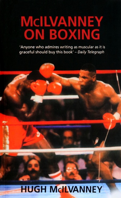 Книга: McIlvanney On Boxing (McIlvanney Hugh) ; Mainstream Publishing, 2019 