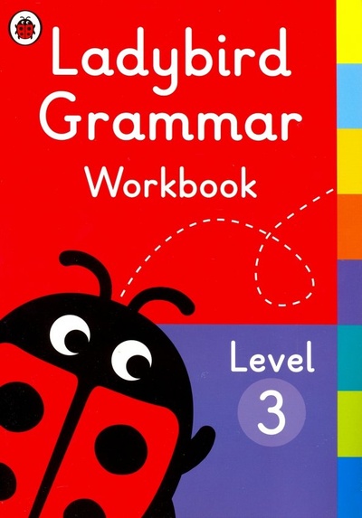 Книга: Ladybird Grammar Workbook. Level 3 (Ransom Claire) ; Ladybird, 2019 